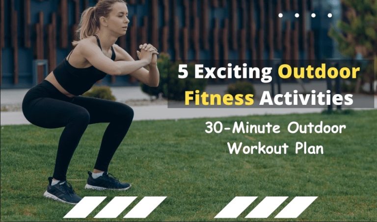 A 30-minute outdoor workout plan with five exciting outdoor fitness activities